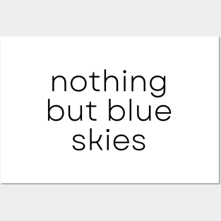 Encouraging Words Nothing But Blue Skies Posters and Art